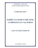 Luận văn Thạc sĩ Kinh tế: Nghiên cứu hành vi tiêu dùng cà phê rang xay tại TP.HCM