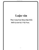 Luận văn: Thực trạng hoạt động nhập khẩu thiết bị toàn bộ ở Việt Nam.