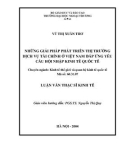 Luận văn thạc sĩ kinh tế: Những giải pháp phát triển thị trường dịch vụ tài chính ở Việt Nam đáp ứng yêu cầu hội nhập kinh tế quốc tế