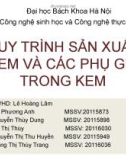 Tiểu luận: Quy trình sản xuất kem và phụ gia trong kem