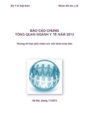 Báo cáo chung Tổng quan ngành Y tế năm 2013: Hướng tới bao phủ chăm sóc sức khỏe toàn dân: Phần 1