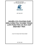 Luận văn Thạc sĩ Kỹ thuật điện: Nghiên cứu phương pháp điều chỉnh phụ tải điện trong lưới phân phối có tích hợp điện mặt trời