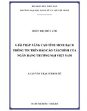 Luận văn Thạc sĩ Kinh tế: Giải pháp nâng cao tính minh bạch thông tin trên báo cáo tài chính của Ngân hàng Thương Mại Việt Nam