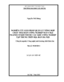 Luận án Tiến sĩ Công nghệ và môi trường: Nghiên cứu giải pháp quản lý tổng hợp chất thải rắn công nghiệp nguy hại ngành cơ khí thuộc các khu công nghiệp tập trung trên địa bàn Hà Nội