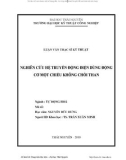 Luận văn Thạc sĩ kỹ thuật: Nghiên cứu hệ thống truyền động điện dùng động cơ một chiều không chổi than