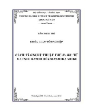 Khóa luận tốt nghiệp: Cách tân nghệ thuật thơ haiku từ Matsuo Basho đến Masaoka Shiki