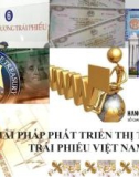 Bài tập nhóm: Giải pháp phát triển thị trường trái phiếu Việt Nam