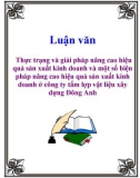 Luận văn: Thực trạng và giải pháp nâng cao hiệu quả sản xuất kinh doanh và một số biện pháp nâng cao hiệu quả sản xuất kinh doanh ở công ty tấm lợp vật liệu xây dựng Đông Anh