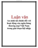 Luận văn: An ninh tài chính đối với hoạt động của ngân hàng thương mại Việt Nam trong giai đoạn hội nhập