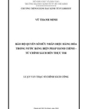 Luận văn Thạc sĩ Chính sách công: Bảo hộ quyền sở hữu nhãn hiệu hàng hóa trong nước bằng biện pháp hành chính – Từ chính sách đến thực thi