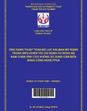 Luận văn Thạc sĩ Kỹ thuật điện: Ứng dụng thuật toán bộ lọc Kalman mở rộng trong điều khiển tốc độ động cơ đồng bộ nam châm vĩnh cửu không sử dụng cảm biến bằng công nghệ FPGA