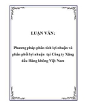 LUẬN VĂN: Phương pháp phân tích lợi nhuận và phân phối lợi nhuận tại Công ty Xăng dầu Hàng không Việt Nam