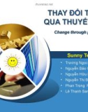 Thuyết trình: Thay đổi thông qua thuyết phục