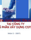 Báo cáo: Kiểm toán hàng tồn kho tại công ty cổ phần xây dựng Cotec