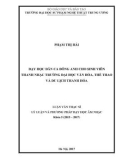 Luận văn Thạc sĩ ngành Âm nhạc: Dạy học dân ca Đông Anh cho sinh viên thanh nhạc trường Đại học Văn hóa, Thể thao và Du lịch Thanh Hóa