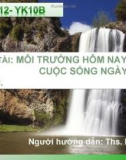 Tiểu luận: Môi trường hôm nay cuộc sống ngày mai