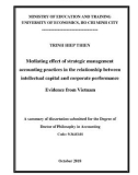 A summary of dissertation submitted for the Degree of Doctor of Philosophy in Accounting: Mediating effect of strategic management accounting practices in the relationship between intellectual capital and corporate performance Evidence from Vietnam