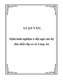 LUẬN VĂN: Bệnh kinh nghiệm ở đội ngũ cán bộ chủ chốt cấp cơ sở Long An