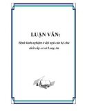 Luận văn tốt nghiệp: Bệnh kinh nghiệm ở đội ngũ cán bộ chủ chốt cấp cơ sở Long An