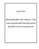 Luận văn đề tài : Quan hệ phân phối ở nước ta hiện nay – Thực trạng và giải pháp nhằm hoàn thiện quan hệ phân phối ở nước ta trong thời gian tới