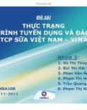 Thuyết trình: Thực trạng qui trình tuyển dụng và đào tạo tại Công ty cổ phần sữa Việt Nam - Vinamilk