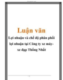 Luận văn: Lợi nhuận và chế độ phân phối lợi nhuận tại Công ty xe máyxe đạp Thống Nhất