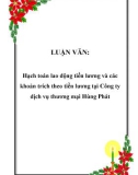 LUẬN VĂN: Hạch toán lao động tiền lương và các khoản trích theo tiền lương tại Công ty dịch vụ thương mại Hùng Phát