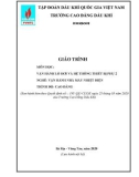 Giáo trình Vận hành lò hơi và hệ thống thiết bị phụ 2 (Nghề: Vận hành nhà máy nhiệt điện - Trình độ: Cao đẳng) - Trường Cao đẳng Dầu khí (năm 2020)