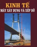 Kinh tế Máy xây dựng và xếp đỡ ( Ts Nguyễn Bính )