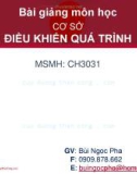 Bài giảng môn Cơ sở điều khiển quá trình - Bùi Ngọc Pha