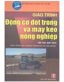 Giáo trình Động cơ đốt trong và máy kéo nông nghiệp (Tập 2): Phần 1