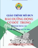 Giáo trình Bảo dưỡng động cơ đốt trong (Nghề Vận hành cần, cầu trục - Trình độ Trung cấp) - CĐ GTVT Trung ương I