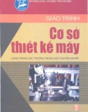 Giáo trình Cơ sở thiết kế máy: Phần 1 - KS. Nguyễn Trường Lâm (chủ biên)