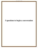 5 questions to begin a conversation