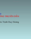 Bài giảng Truyền thông kỹ thuật số: Chương 2 - Trịnh Huy Hoàng