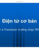 Điện tử học : Transistor trường ứng( FET) part 1