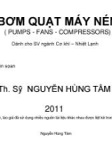 Bài giảng Bơm quạt máy nén (Pumps - Fans - Compressors): Bài 1 - ThS. Nguyễn Hùng Tâm