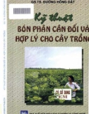 Cẩm nang Kỹ thuật bón phân cân đối và hợp lý cho cây trồng: Phần 1