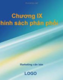 Bài giảng Marketing căn bản - Chương 9: Chính sách phân phối