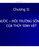 Bài giảng Quản lý môi trường ao nuôi thủy sản - Chương 2: Nước, môi trường sống của thủy sinh vật