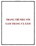 TRANG TRÍ NHÀ VÓI GAM TRẮNG VÀ XÁM