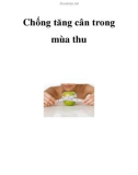 Chống tăng cân trong mùa thu