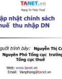 Bài giảng Cập nhật chính sách thuế thu nhập DN 1- Nguyễn Thị Cúc