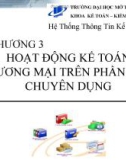 Bài giảng Hệ thống thông tin kế toán 2: Chương 3 - Nguyễn Hoàng Phi Nam (2018)