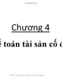 Bài giảng Kế toán tài chính 1 - Chương 4: Kế toán tài sản cố định