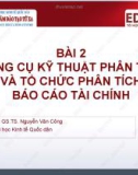 Bài giảng Phân tích báo cáo tài chính: Bài 2 - GS.TS. Nguyễn Văn Công