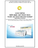 Giáo trình Kế toán máy (Nghề: Kế toán doanh nghiệp - Cao đẳng) - Trường Cao đẳng Cơ điện Xây dựng Việt Xô