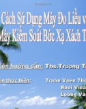 Báo cáo: Cách sử dụng máy đo và máy kiểm soát bức xạ xách tay