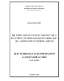 Luận án Tiến sĩ Lý luận, phương pháp và công nghệ dạy học: Bồi dưỡng năng lực sử dụng ngôn ngữ Vật lí bằng tiếng Anh trong dạy học phần Động học - Vật lí 10 theo tiếp cận Mobile Learning