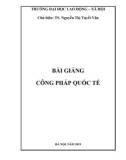 Bài giảng Công pháp quốc tế: Phần 1 - TS. Nguyễn Thị Tuyết Vân